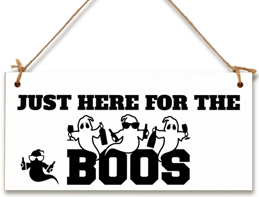 Just Here for the Boos Booze Funny Alcohol Halloween Sign Handmade Wooden Hanging Wall Plaque Gift Kitchen Home Décor