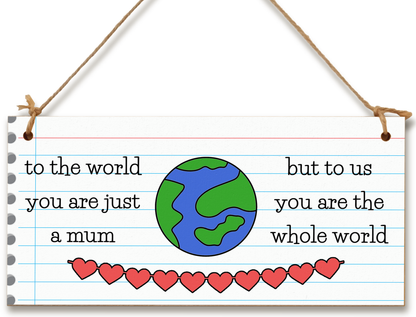 Handmade Wooden Hanging Wall Plaque To the World Just a Mum To Us the World Sentimental Gift Sign Mother's Day