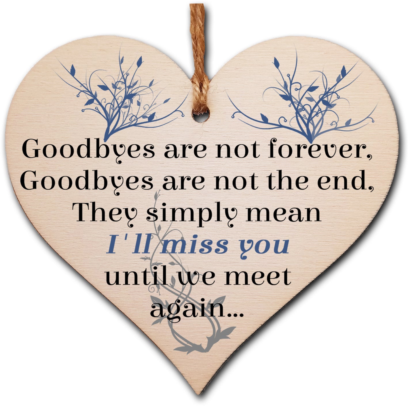 Handmade Wooden Hanging Heart Plaque Gift to Say Sorry You're Leaving You'll be Missed Keepsake for Friend