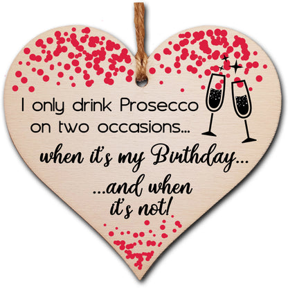 Handmade Wooden Hanging Heart Plaque Gift for Prosecco Lovers Novelty Funny Birthday Keepsake