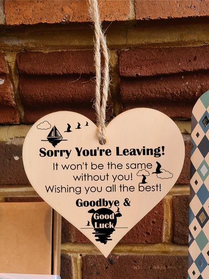 Handmade Wooden Hanging Heart Plaque Gift to Say Sorry You're Leaving You'll be Missed Keepsake for Friend