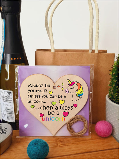 Handmade Wooden Hanging Heart Plaque Gift for Someone Special Funny Inspirational Be a Unicorn Motivational Treat