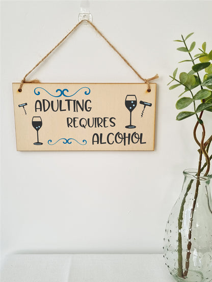 Handmade Wooden Hanging Wall Plaque Adulting Requires Alcohol Funny Novelty Sign Home Bar Friendship Gift