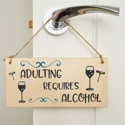 Handmade Wooden Hanging Wall Plaque Adulting Requires Alcohol Funny Novelty Sign Home Bar Friendship Gift