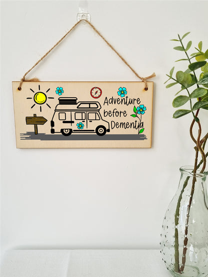 Handmade Wooden Hanging Wall Plaque Adventure Before Dementia Fun Camping Gift Adventure Sign for Caravan Camper