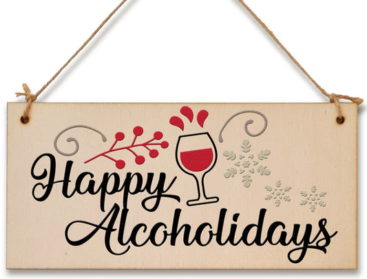 Happy Alcoholidays Funny Novelty Boozy Wine Christmas Sign Handmade Wooden Hanging Wall Plaque Gift Kitchen