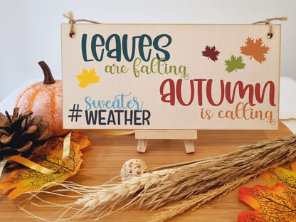 Leaves Falling Autumn Calling Decorative Home Handmade Wooden Hanging Wall Plaque Gift hashtag sweater weather