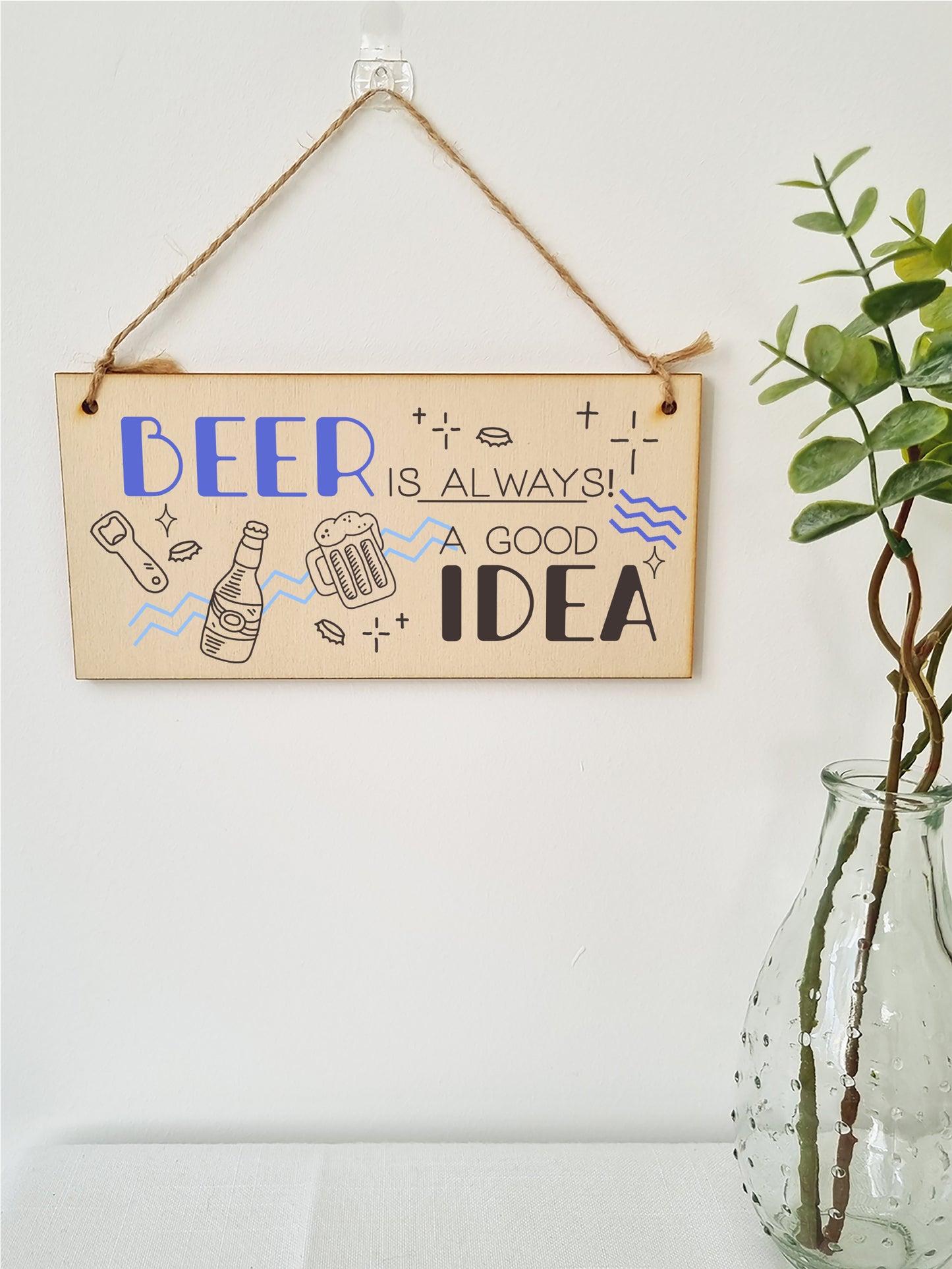 Handmade Wooden Hanging Wall Plaque Beer is Always a Good Idea Funny Novelty Sign Home Bar Father's Day Gift