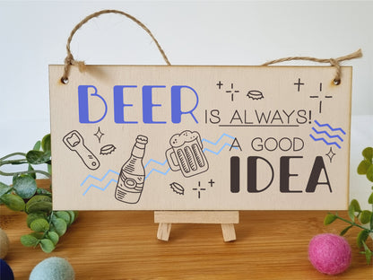 Handmade Wooden Hanging Wall Plaque Beer is Always a Good Idea Funny Novelty Sign Home Bar Father's Day Gift