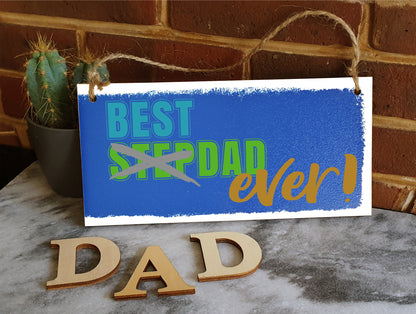 Handmade Wooden Hanging Wall Plaque Best STEP DAD Ever Decorative Sentimental Gift Father's Day Office Man Cave