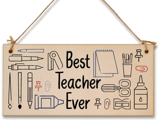 Handmade Wooden Hanging Wall Plaque for the Best Teacher Ever End of Term Gift Fun Stationery Design