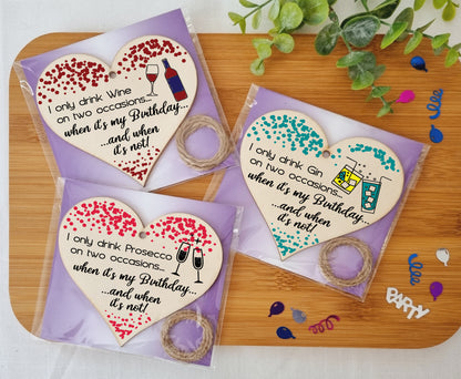 Set of 3 Hanging Decorations Wooden Hearts Happy Birthday Card Alternative | I Only Drink on 2 Occasions | Gin | Wine | Prosecco