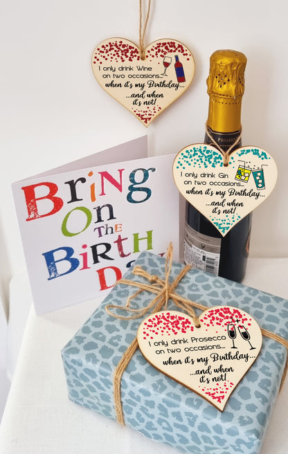 Set of 3 Hanging Decorations Wooden Hearts Happy Birthday Card Alternative | I Only Drink on 2 Occasions | Gin | Wine | Prosecco