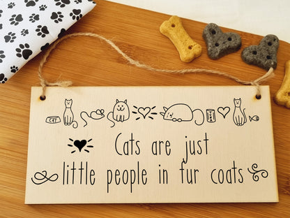 Handmade Wooden Hanging Wall Plaque Cats Are Little People Fur Coats Funny Cute Sign Pet Lover Cat Mum Dad