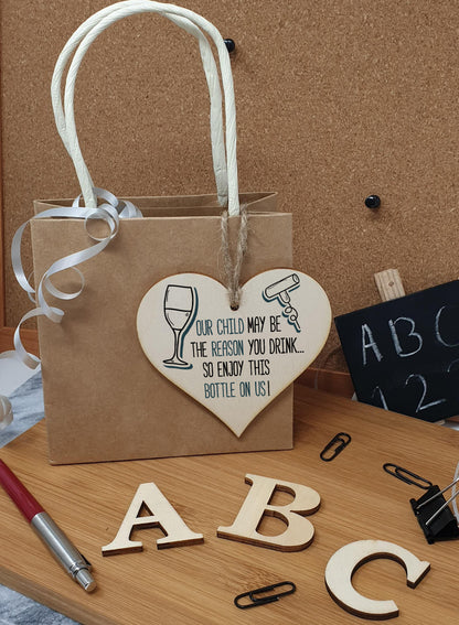 Handmade Wooden Hanging Heart Plaque Gift Our child may be the reason you drink novelty fun alcohol Thank You present card alternative bottle tag