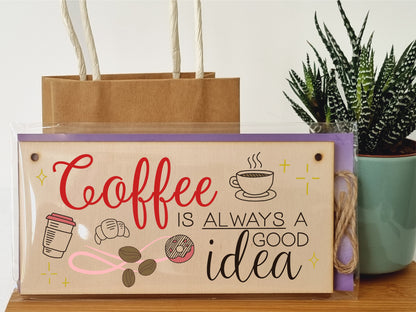 Handmade Wooden Hanging Wall Plaque Coffee is Always a Good Idea Fun Decorative Sign Kitchen Coffee Shop