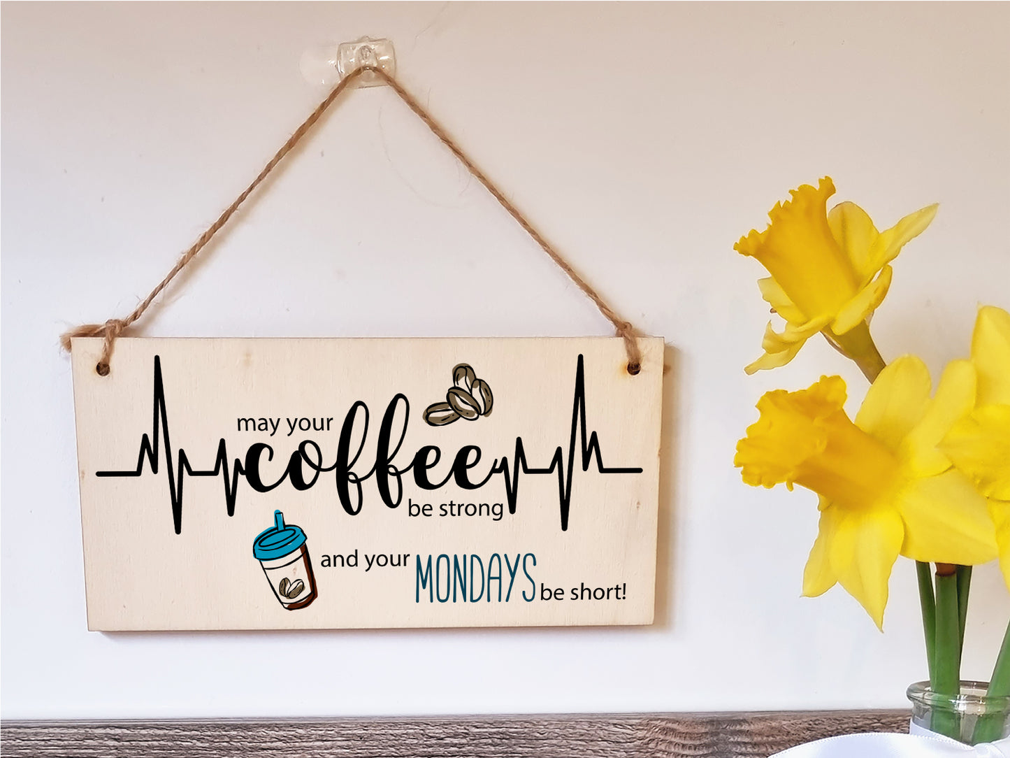 Handmade Wooden Hanging Wall Plaque May Your Coffee Be Strong Monday Short Funny Kitchen Diner Café Sign