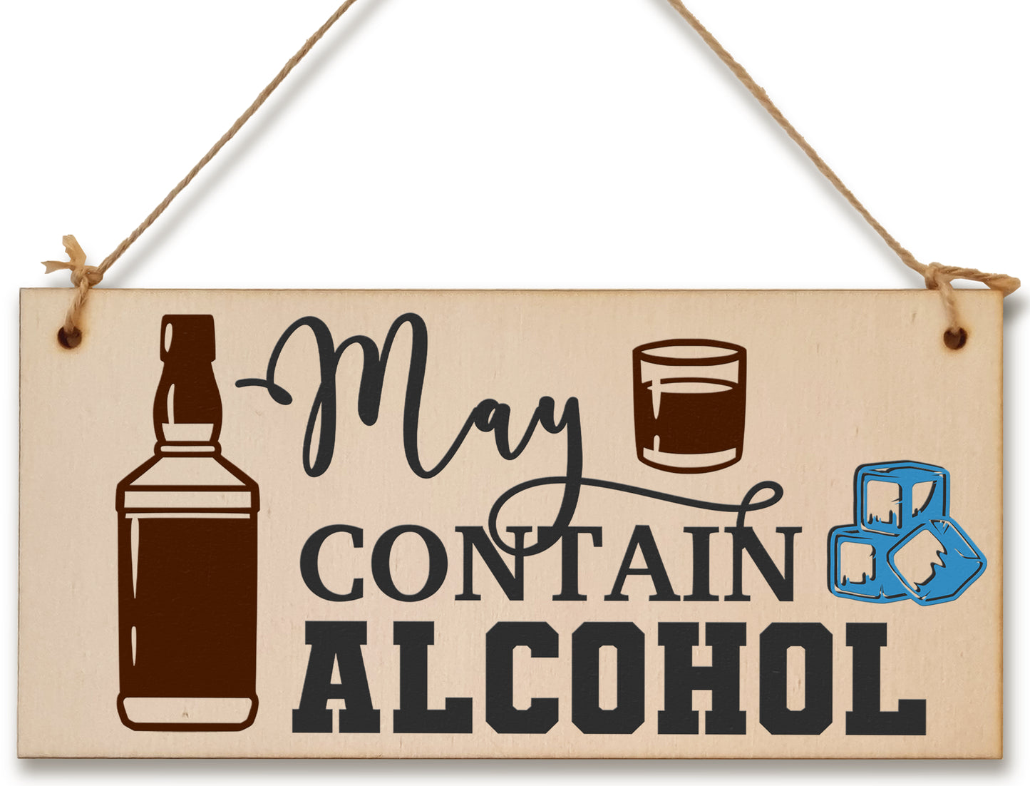 May Contain Alcohol Funny Novelty Handmade Wooden Hanging Wall Plaque Gift Home Bar Man Cave Sign Decoration