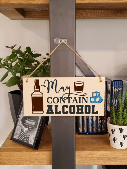 May Contain Alcohol Funny Novelty Handmade Wooden Hanging Wall Plaque Gift Home Bar Man Cave Sign Decoration