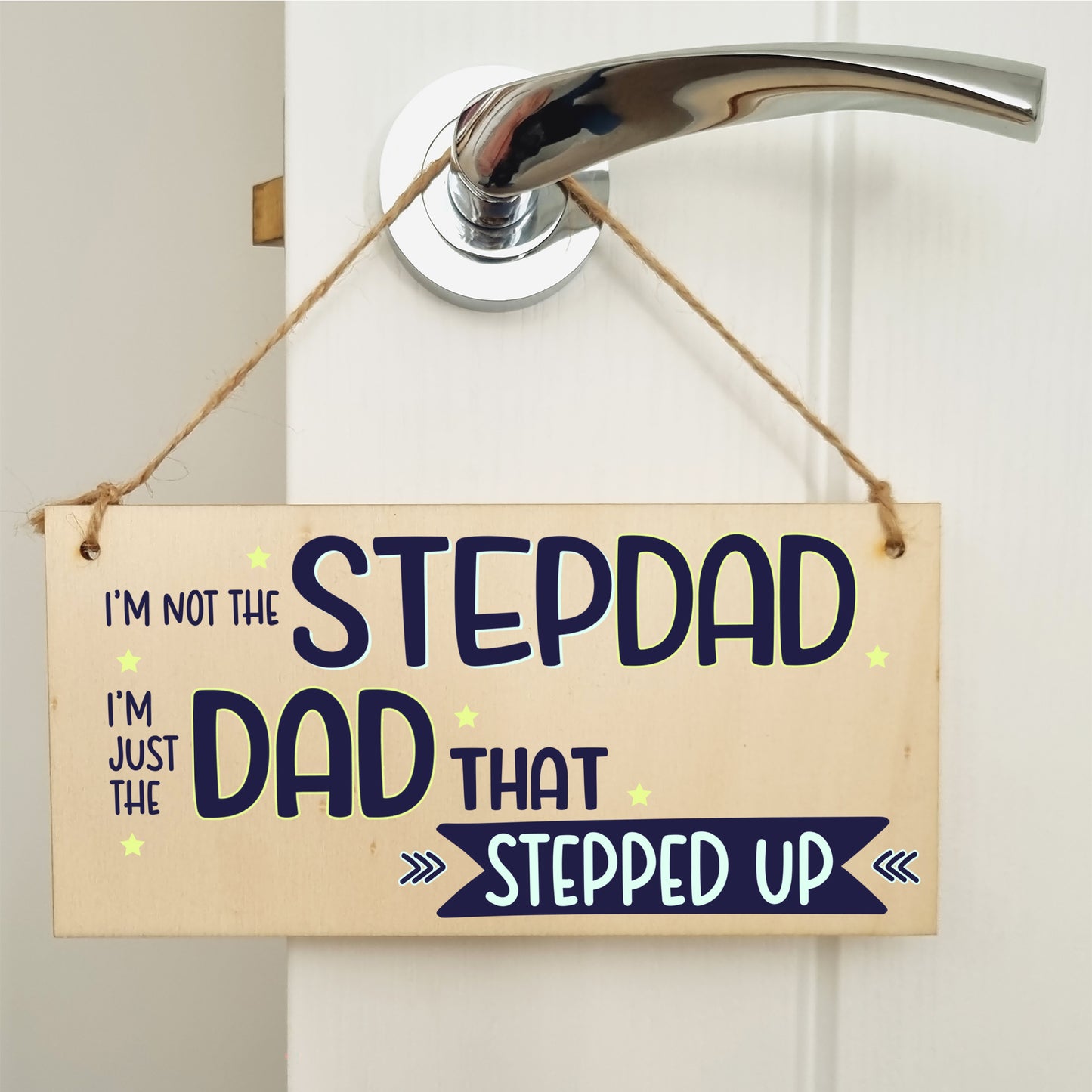 Handmade Wooden Hanging Wall Plaque Not Stepdad Just the Dad That Stepped Up Sentimental Gift Father's Day Man Cave