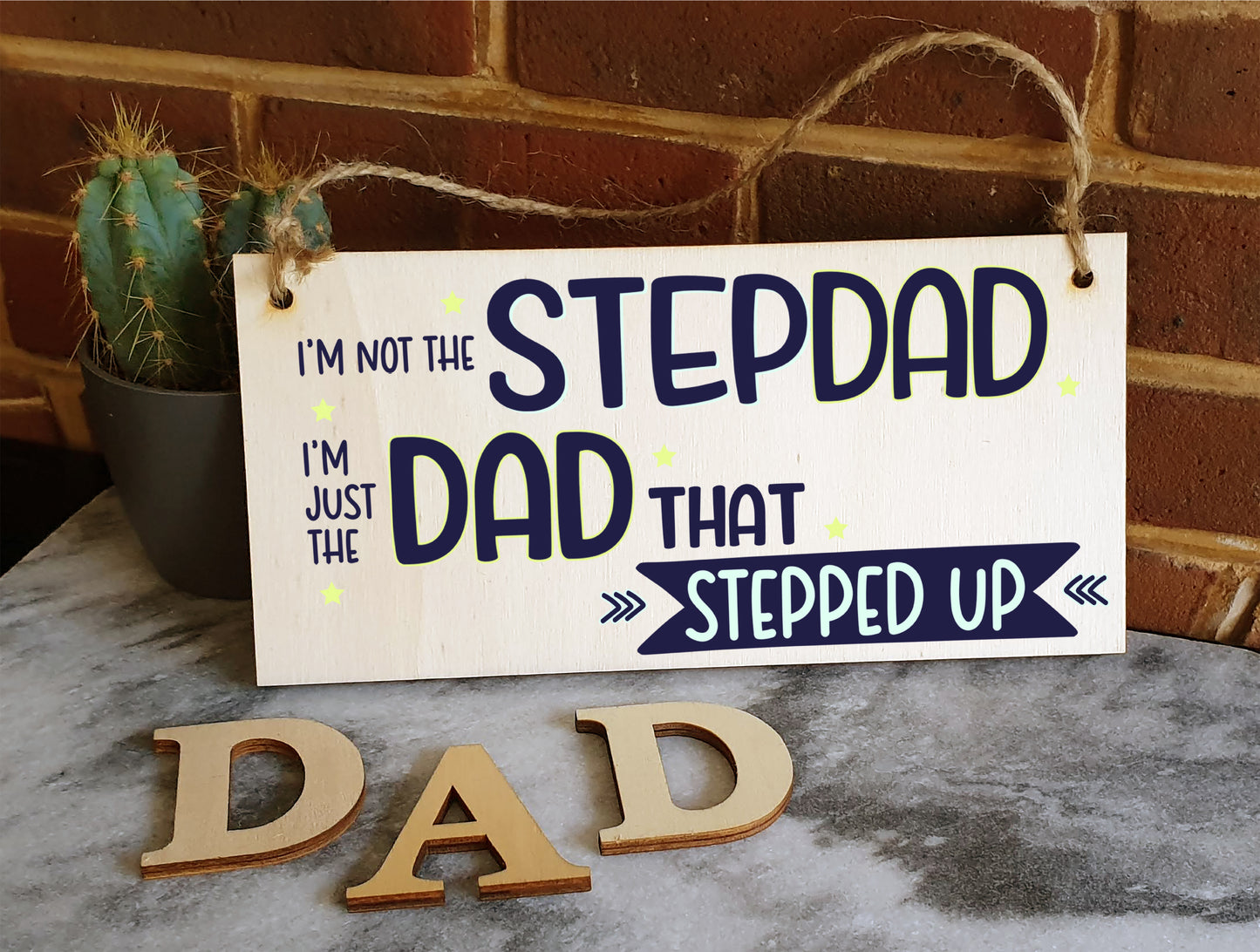 Handmade Wooden Hanging Wall Plaque Not Stepdad Just the Dad That Stepped Up Sentimental Gift Father's Day Man Cave