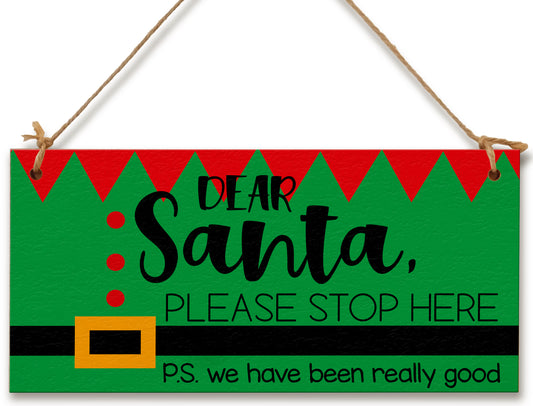 Dear Santa Please Stop Here We've Been Good Fun Elf Christmas Kids Sign Handmade Wooden Hanging Wall Plaque Gift