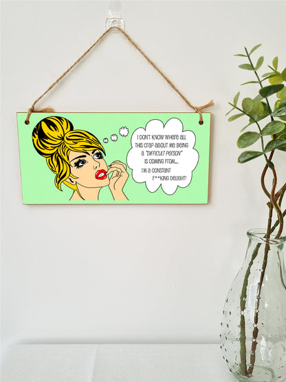 Handmade Wooden Hanging Wall Plaque I Don't Know Why Difficult Constant Delight Funny Rude Joke Novelty Sign