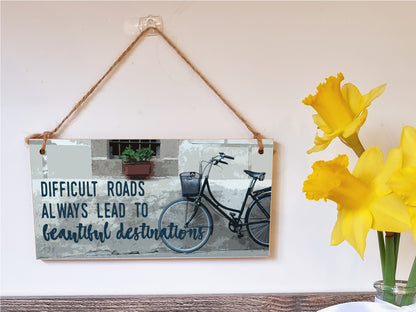 Handmade Wooden Hanging Wall Plaque Difficult Roads Lead to Beautiful Destinations Adventure Inspirational Sign