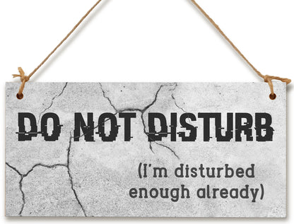 Handmade Wooden Hanging Wall Plaque Do Not Disturb Sign I'm Disturbed Already Funny Rude Joke Novelty Gift