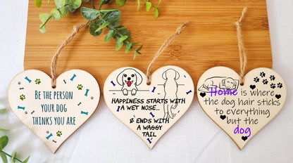 Set of 3 Hanging Decorations Wooden Hearts Funny Dog Lover Gift | Be the Person Your Dog Thinks | Happiness Wet Nose & Waggy Tail