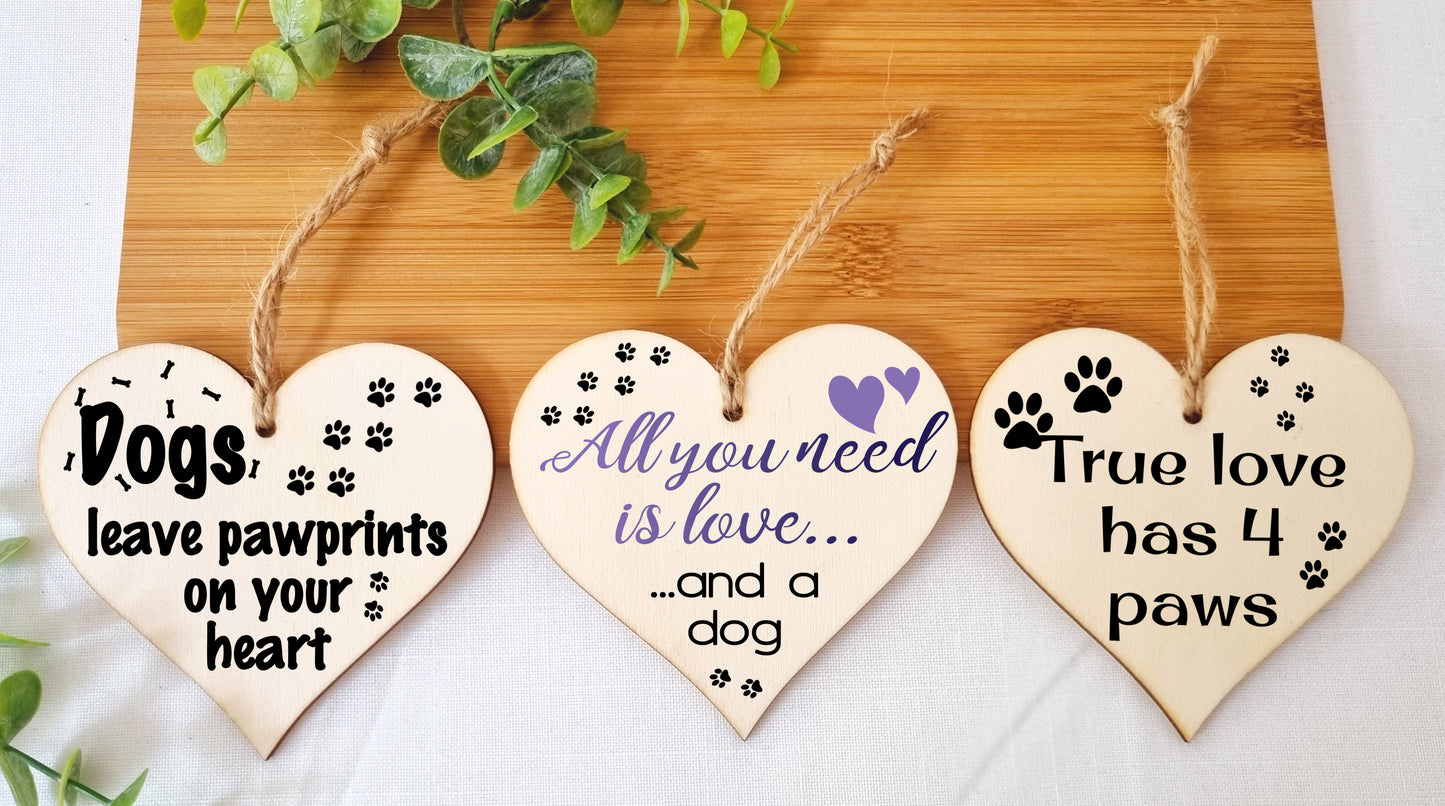 Set of 3 Hanging Decorations Wooden Hearts Dog Lover Sweet Gift | Dogs Leave Paw Prints on your Heart | True Love has 4 Paws