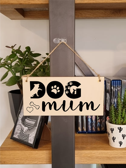 Handmade Wooden Hanging Wall Plaque Dog Mum Cute Funny Gift Pet Lover Dog Parent Mother's Day