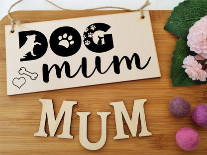 Handmade Wooden Hanging Wall Plaque Dog Mum Cute Funny Gift Pet Lover Dog Parent Mother's Day