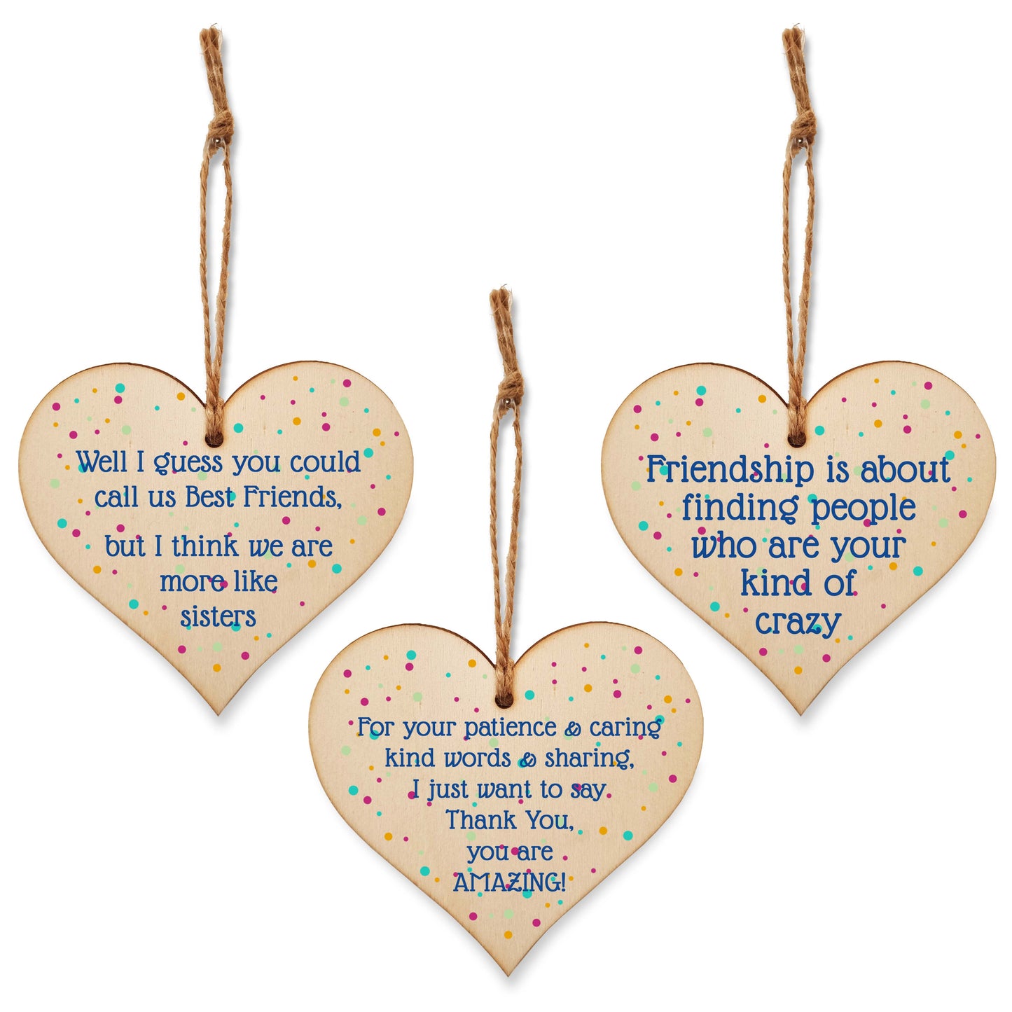 Set of 3 Hanging Decorations Wooden Hearts Friendship Gifts or BFF Besties | Caring & Kind | Your Kind of Crazy | More Like Sisters