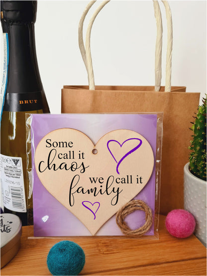 Some Call it Chaos Family Fun Sentimental Hanging Heart Wooden Decoration Gift Card Alternative Mum Grandma