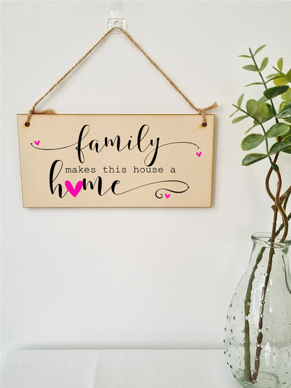 Handmade Wooden Hanging Wall Plaque Family Makes this Houose a Home Decorative Sentimental Sign Gift Family