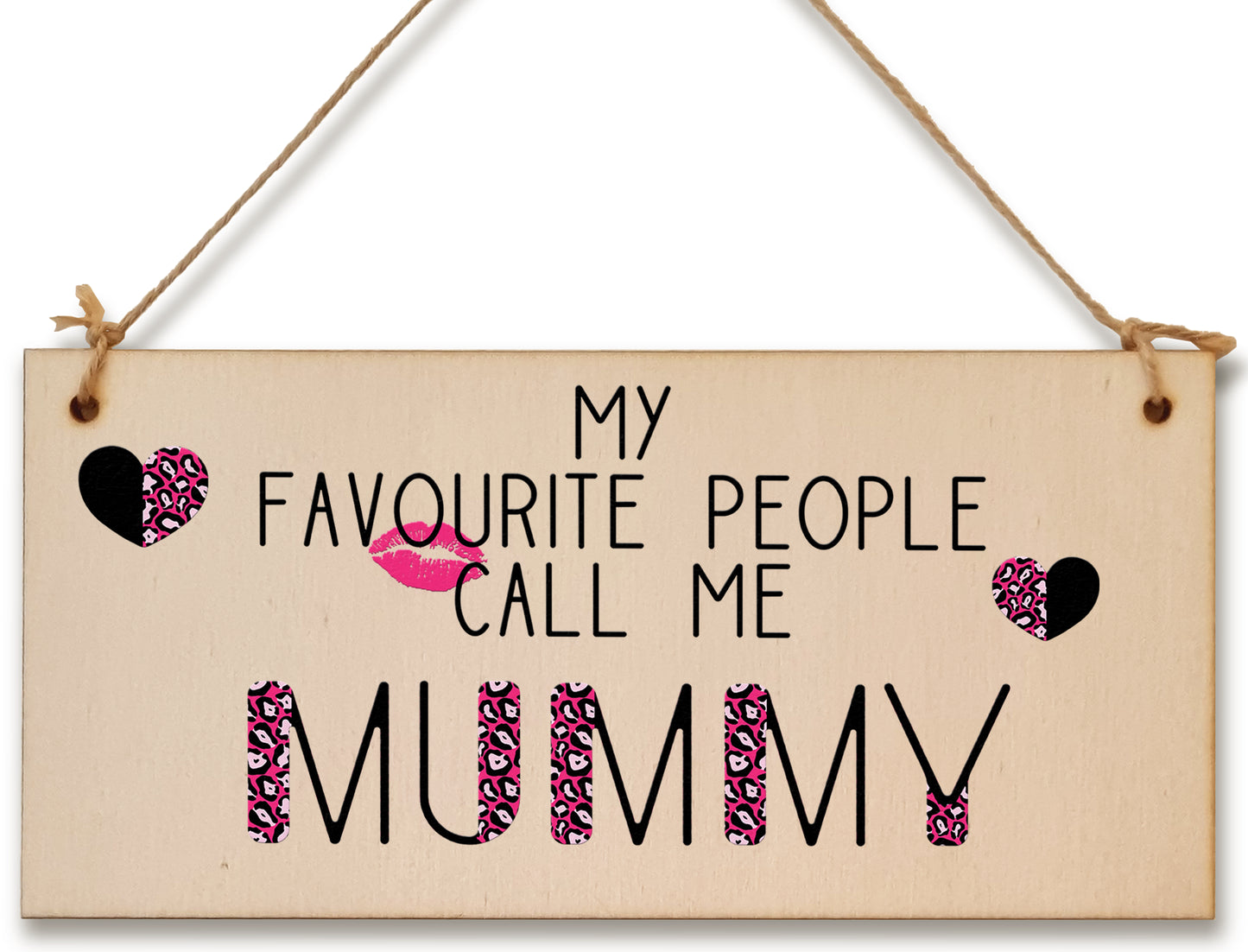 Handmade Wooden Hanging Wall Plaque Favourite People Call Me Mummy Fun Leopard Print Gift Sign Mother's Day