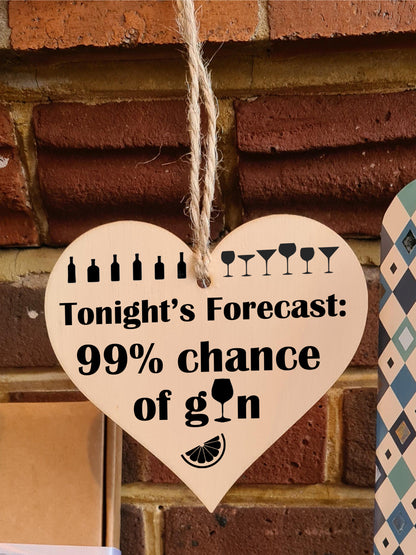 Tonight's Forecast Chance of Gin Funny Novelty Hanging Heart Wooden Decoration Gift Card Alternative Gin Lovers