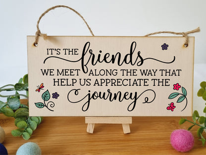 Handmade Wooden Hanging Wall Plaque Friends We Meet Appreciate the Journey Decorative Friendship Gift