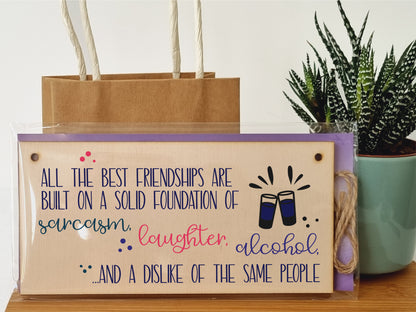 Handmade Wooden Hanging Wall Plaque Best Friendships Built On Laughter Alcohol Sarcasm Funny Gift for Friend