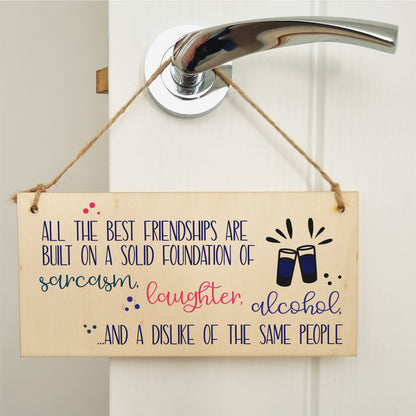 Handmade Wooden Hanging Wall Plaque Best Friendships Built On Laughter Alcohol Sarcasm Funny Gift for Friend