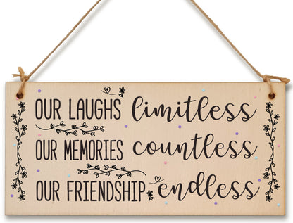 Our Laughs Limitless Friendship Endless Sweet Sentimental Handmade Wooden Hanging Wall Plaque Gift for Best Friend