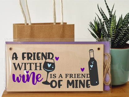 Handmade Wooden Hanging Wall Plaque Friend with Wine Friend of Mine Funny Novelty Friendship Sign Home Bar