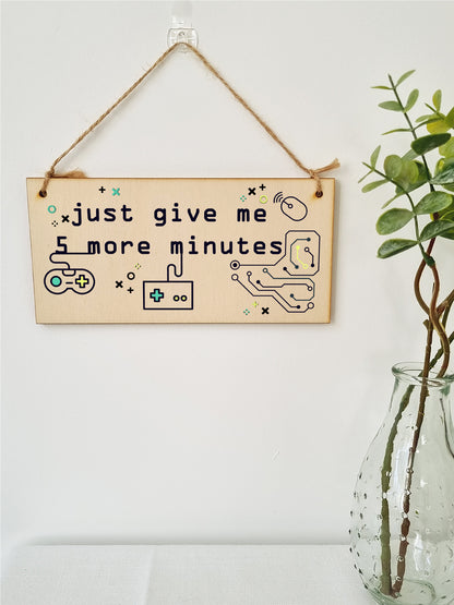 Handmade Wooden Hanging Wall Plaque Just 5 More Minutes Gamers Computer Game Fans Man Cave Sign