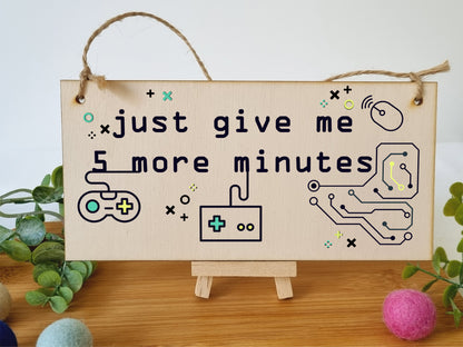 Handmade Wooden Hanging Wall Plaque Just 5 More Minutes Gamers Computer Game Fans Man Cave Sign