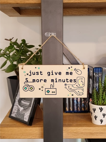 Handmade Wooden Hanging Wall Plaque Just 5 More Minutes Gamers Computer Game Fans Man Cave Sign