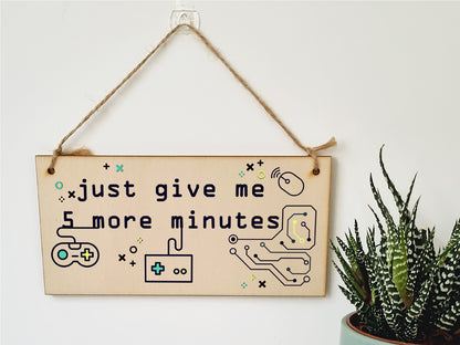 Handmade Wooden Hanging Wall Plaque Just 5 More Minutes Gamers Computer Game Fans Man Cave Sign