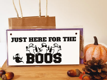 Just Here for the Boos Booze Funny Alcohol Halloween Sign Handmade Wooden Hanging Wall Plaque Gift Kitchen Home Décor