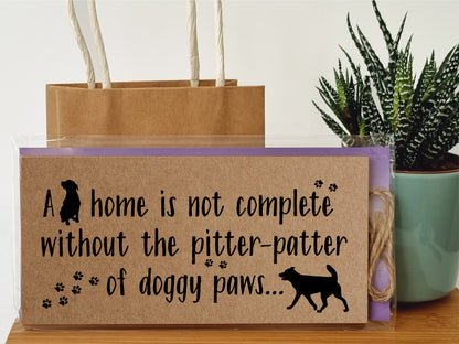 Handmade Wooden Hanging Wall Plaque Home is Not Complete Without Doggy Paws Funny Sign Pet Lover Dog Mum Dad