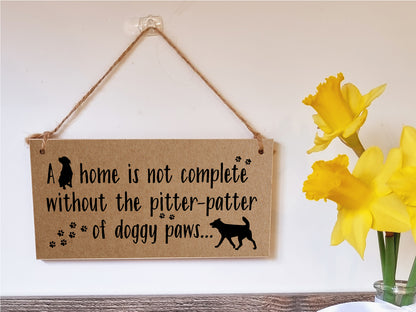 Handmade Wooden Hanging Wall Plaque Home is Not Complete Without Doggy Paws Funny Sign Pet Lover Dog Mum Dad